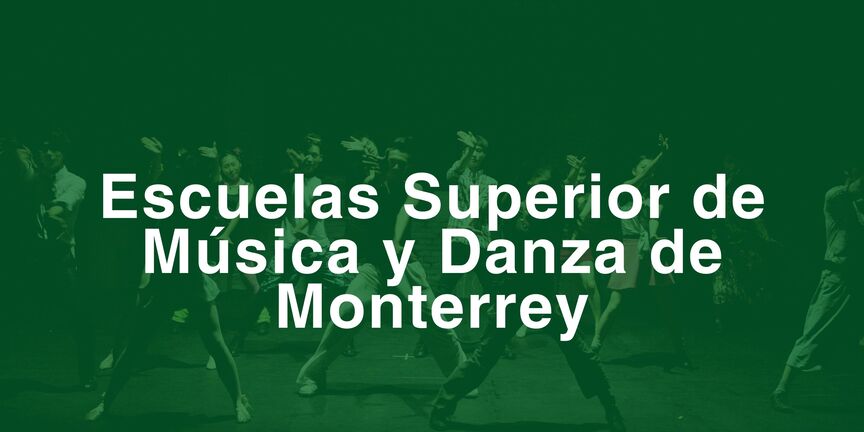 Escuelas-Superior-de-Musica-y-Danza-de-Monterrey