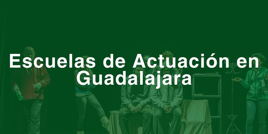 Escuelas-de-Actuacion-en-Guadalajara