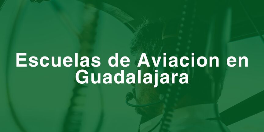 Escuelas-de-Aviacion-en-Guadalajara