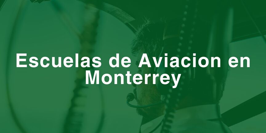 Escuelas-de-Aviacion-en-Monterrey