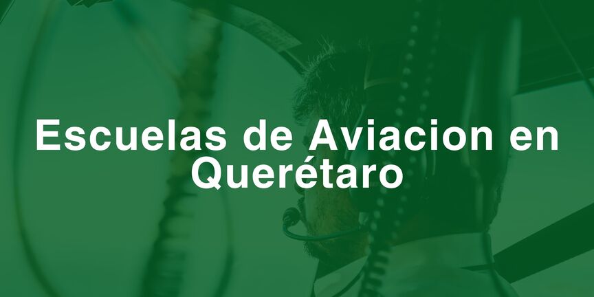 Escuelas-de-Aviacion-en-Queretaro