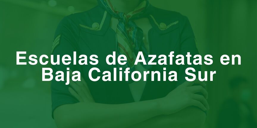 Escuelas-de-Azafatas-en-Baja-California-Sur