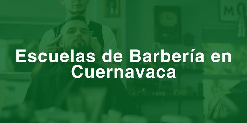 Escuelas-de-Barberia-en-Cuernavaca
