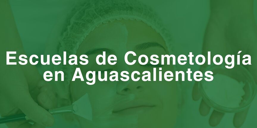 Escuelas-de-Cosmetologia-en-Aguascalientes