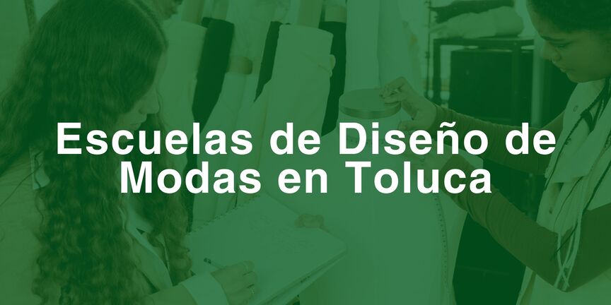 Escuelas-de-Diseno-de-Modas-en-Toluca