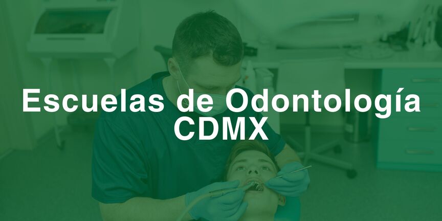Escuelas-de-Odontologia-CDMX